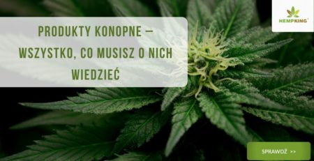 produkty konopne właściwości