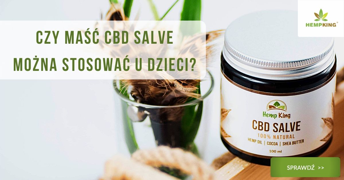 Czy maść CBD Salve można stosować u dzieci?