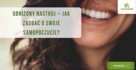 Obniżony nastrój – jak zadbać o swoje samopoczucie_