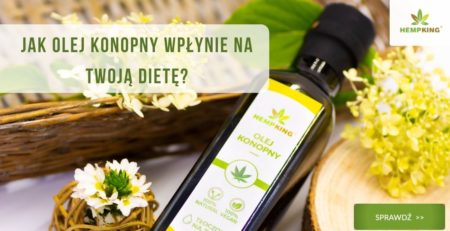 Jak olej konopny wpłynie na Twoją dietę?