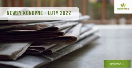 newsy konopne z lutego 2022