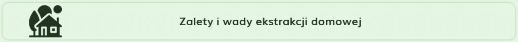 domowa ekstrakcja konopi - wady i zalety 