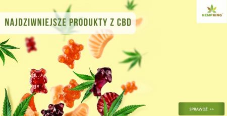 Najdziwniejsze produkty z CBD