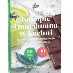Konopie i marihuana w kuchni Małgorzata Szukała