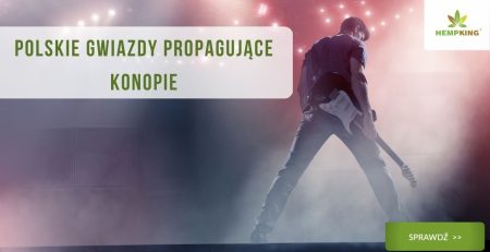 Polskie gwiazdy propagujące konopie